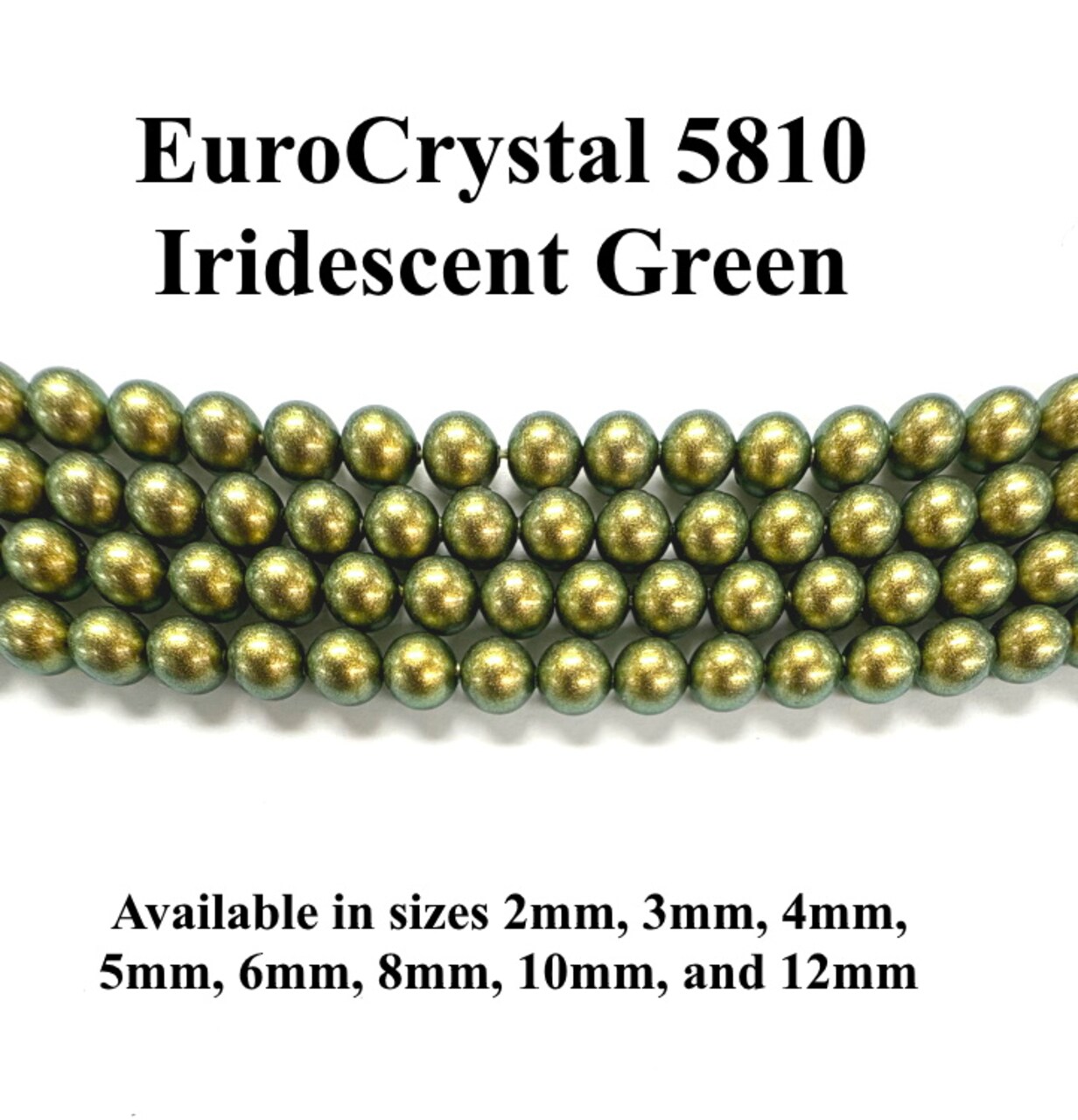 Iridescent Green EuroCrystal 5810 Round Pearls - 2mm, 3mm, 4mm, 5mm, 6mm, 8mm, 10mm, and 12mm - Strands - Made in Austria